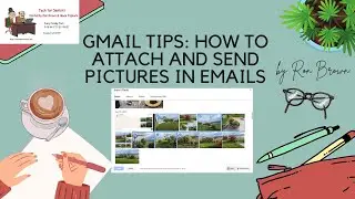 Gmail Tips: How to Attach and Send Pictures in Emails