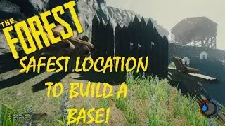 The Forest | Safest Base Location | Tested and Proven