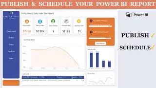 How to PUBLISH Your Report & SCHEDULE REFRESH in Power BI