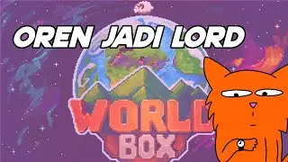 OREN TUTOR JADI LORD/DEWA DARI DUNIA YANG DIA CIPTAKAN SENDIRI!! | WORLDBOX SIMULATOR