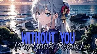 Nightcore - Without You (Pure 100% Remix) | Midnight Kids ft. SayWeCanFly [Sped Up]