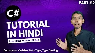 C# Tutorial in Hindi: Comments | Variables | Data Types | Type Casting