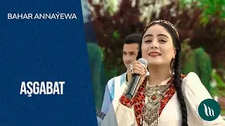 Bahar Annayewa - Ashgabat | 2021