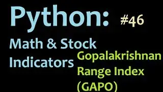 Python Finance and Math Tutorials: Gopalakrishnan Range Index (GAPO)