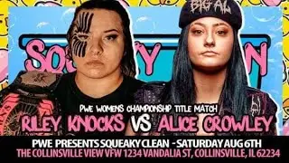 PWE - Squeaky Clean - Alice Crowley vs. Riley Knocks - August 6th, 2022 (Full Match)