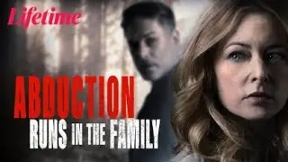 Abduction Runs in the Family 2021 Trailer