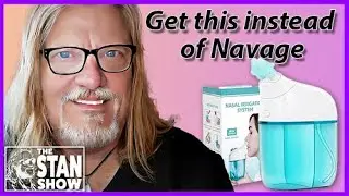 The Stan Show Episode #4 - Nasal Irrigation: Navage vs Generic