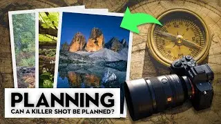 Can a Killer Shot Be Planned in Landscape Photography?