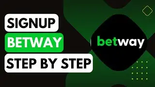 How To Sign Up For Betway Account ?