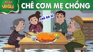 CHÊ CƠM MẸ CHỒNG - Truyện Cổ tích -  Quà tặng cuộc sống - Nghệ thuật sống