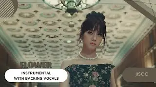 JISOO -  꽃(FLOWER) (Instrumental with backing vocals) |Lyrics|