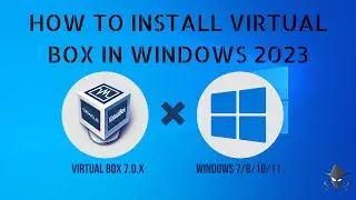 How to install latest virtual box 7.0.10 in windows |  Step by step guide for beginners