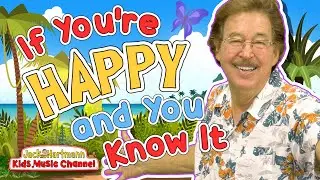 If You're Happy and You Know It | Jack Hartmann