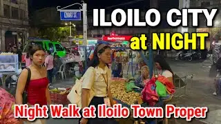 Downtown ILOILO CITY at NIGHT | 2024 Night Walking Tour at Iloilo City Town Proper, Philippines 🇵🇭