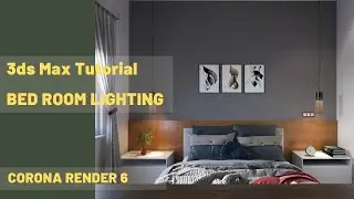 Interior Lighting In Corona 3ds Max | Corona 6 3dsmax 2020 | Bedroom Interior Lighting