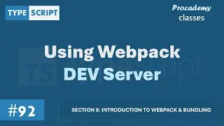 #92 Using Webpack Dev Server | Introduction to Webpack | A Complete TypeScript Course