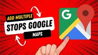 How to Use Multiple Stops in Google Maps on Android 2022