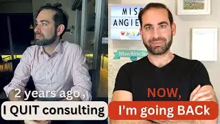 Why did I re-join consulting after leaving 2 years ago?