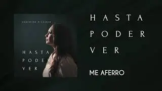 Christine DClario - Me Aferro - Hasta Poder Ver