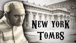 New York's BRUTAL Tombs Prison - 1800s Squalor and Scandal