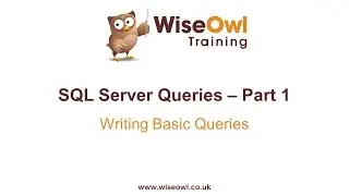 SQL Server Queries Part 1 - Writing Basic Queries