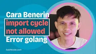 Cara Benerin Golang import cycle not allowed Error