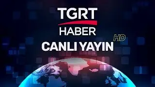 TGRT Haber Canlı Yayın ᴴᴰ - Son Dakika Canlı Haber İzle