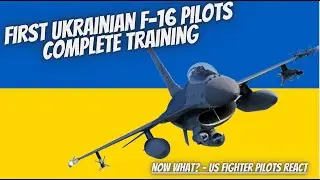 Quick Take: Ukrainian F-16 Pilots Complete Training