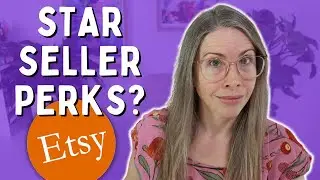 NEW Etsy STAR SELLER Perks? | New benefits of being a Star Seller in 2022