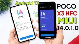 POCO X3 NFC MIUI 14.0.1.0 UPDATE  Android 13 & MIUI 14