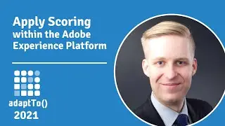 Apply Scoring within the Adobe Experience Platform