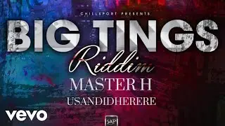 Master H - Usandidherere (Big Tings Riddim)