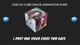 CSS3 3D Cube image Animation  Pure css Animation Effect