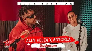 Alex Velea x Antonia - Dududum | Live Session