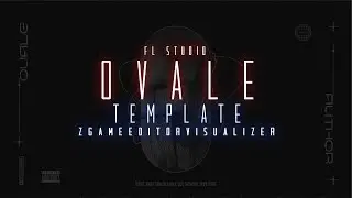 AudioVisual Template / OVALE / ZGameEditorVisualizer / FL Studio