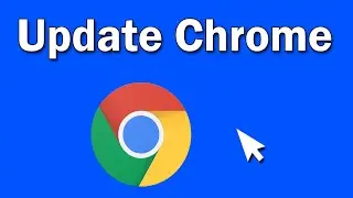 How To Update Your Google Chrome Browser