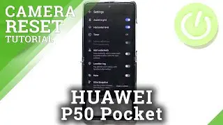 How to Reset Camera Settings in HUAWEI P50 Pocket – Restore Default Camera Options