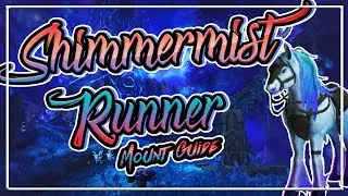 How to get the Shimmermist Runner Mount│Ardenweald Mount Guide│Shadowlands