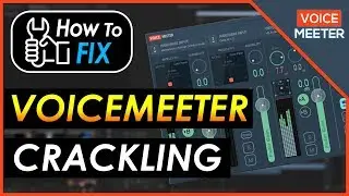 How to Fix Voicemeeter Audio Crackling Issues