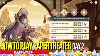 How To Play Paper Theater Day 2 Event Guide | Homecoming Scene I, II, III Solutions | Genshin Impact