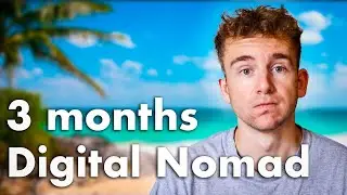 7 things I've learnt as a Digital Nomad for 3 months