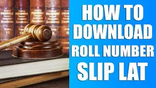 How to Download Roll Number Slip of Law Admission Test | LAT 2021 | Mister Advocate