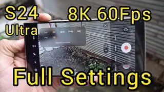 Samsung Galaxy S24 Ultra Camera Video Settings 8k UHD 60Fps S24 Full Settings | BhushanDroid
