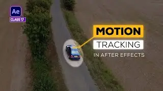 Motion Tracking in After Effects | Track Object in After Effects - Class 17