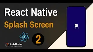 Mastering React Native Splash Screens - Hindi Tutorial Part 2 (2024) 