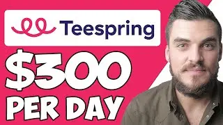 How To Make Money With Teespring In 2022 (For Beginners)