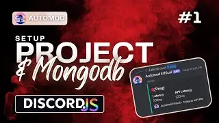 AutoMod Series Part 1: Project Setup, Bot Creation, and Database Connection