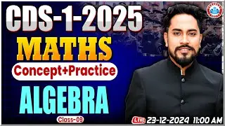 Maths For CDS 01 2025 | CDS Maths Classes | Maths Concept | Algebra By Neeraj Baisla Sir