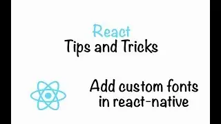 How to add custom fonts in React-Native Project - Really Easy :)