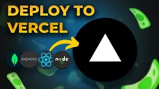 How to Deploy MERN App to Vercel Step by Step